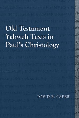 Old Testament Yahweh Texts in Paul's Christology image number 0