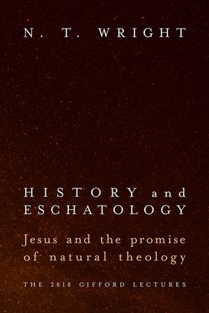 History and Eschatology: Jesus and the Promise of Natural Theology image number 0