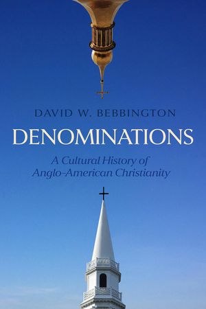 Denominations: A Cultural History of Anglo-American Christianity image number 0