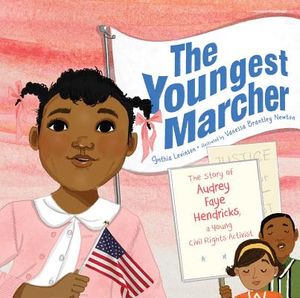 The Youngest Marcher: The Story of Audrey Faye Hendricks, a Young Civil Rights Activist image number 0
