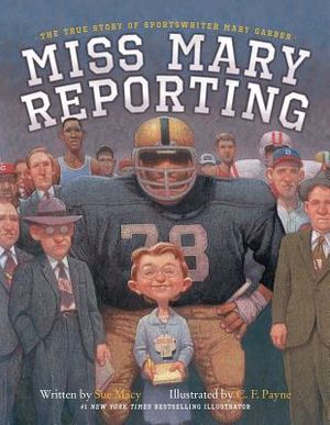 Miss Mary Reporting: The True Story of Sportswriter Mary Garber image number 0
