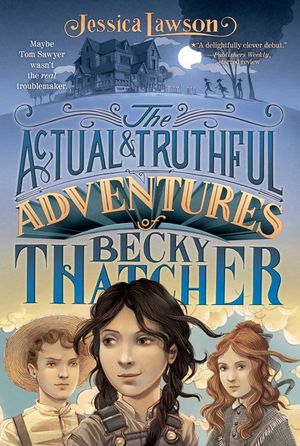 The Actual & Truthful Adventures of Becky Thatcher image number 0