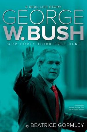 George W. Bush: Our Forty-Third President image number 0