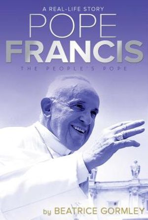 Pope Francis: The People's Pope image number 0