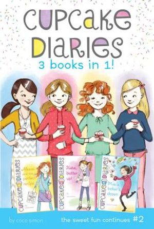 Cupcake Diaries 3 Books in 1! #2: Alexis and the Perfect Recipe; Katie, Batter Up!; Mia's Baker's Dozen image number 0