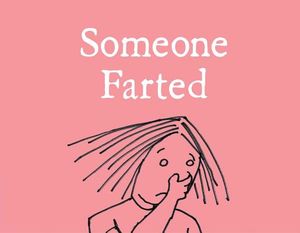 Someone Farted image number 0