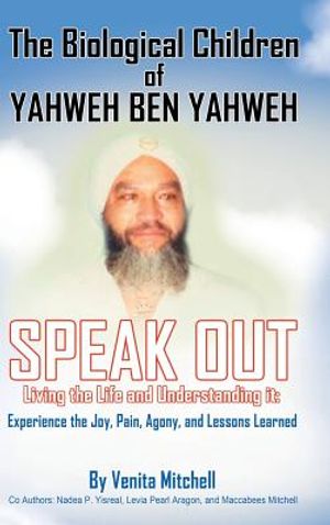 The Biological Children of Yahweh Ben Yahweh Speak Out image number 0