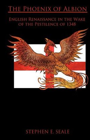 The Phoenix of Albion: English Renaissance in the Wake of the Pestilence of 1348 image number 0