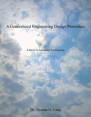 A Generalized Engineering Design Procedure: A thesis in Aerospace Engineering image number 0