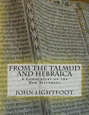 A Commentary on the New Testament From The Talmud and Hebraica image number 0