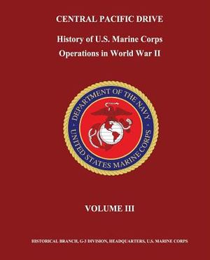 Central Pacific Drive: History of U. S. Marine Corps Operations in World War II, Volume III image number 0