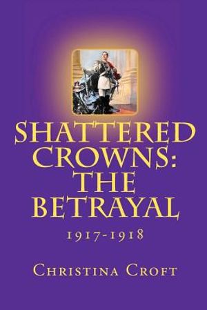 Shattered Crowns: The Betrayal image number 0