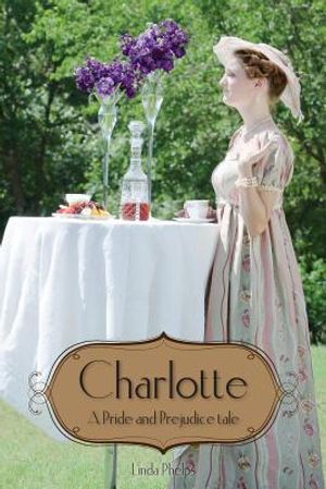 Charlotte: Elizabeth Bennet's story as seen by her friend image number 0