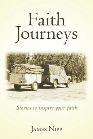 Faith Journeys: Stories to inspire your faith image number 0