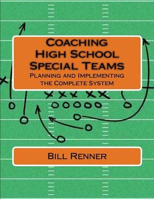 Coaching High School Special Teams: Planning and Implementing the Complete System image number 0