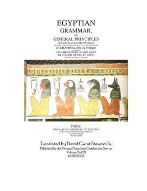 Egyptian Grammar, or General Principles of Egyptian Sacred Writing: The Foundation of Egyptology image number 0