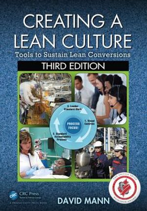 Creating a Lean Culture: Tools to Sustain Lean Conversions, Third Edition image number 0