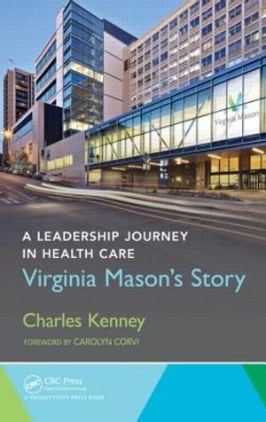 A Leadership Journey in Health Care: Virginia Mason's Story image number 0
