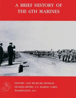 A Brief History Of The 6th Marines image number 0