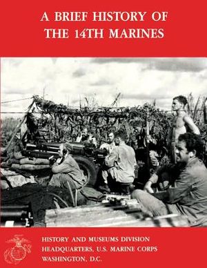 A Brief History Of The 14th Marines image number 0