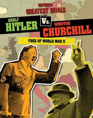 Adolf Hitler vs. Winston Churchill: Foes of World War II image number 0