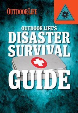 Outdoor Life's Disaster Survival Guide image number 0
