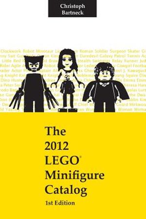 The 2012 Lego Minifigure Catalog: 1st Edition image number 0