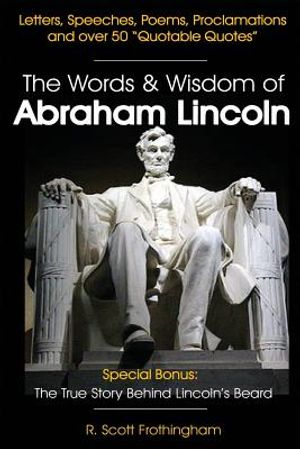 The Words & Wisdom of Abraham Lincoln: Letters and Speeches by President Abe Lincoln image number 0