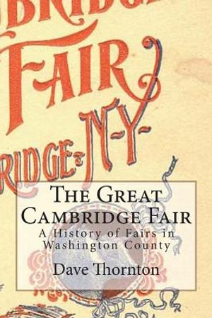 The Great Cambridge Fair: A History of Fairs in Washington County image number 0
