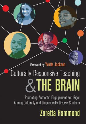 Culturally Responsive Teaching and the Brain: Promoting Authentic Engagement and Rigor Among Culturally and Linguistically Diverse Students image number 0