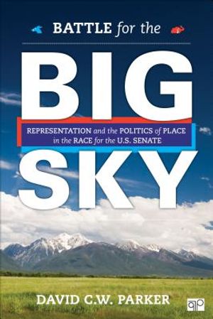 Battle for the Big Sky: Representation and the Politics of Place in the Race for the Us Senate image number 0