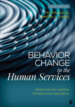 Behavior Change in the Human Services: Behavioral and Cognitive Principles and Applications image number 0