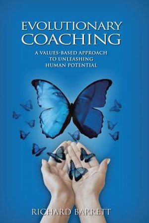 Evolutionary Coaching: A Values-Based Approach to Unleashing Human Potential image number 0
