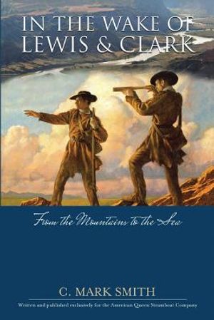 In the Wake of Lewis and Clark: From the Mountains to the Sea image number 0