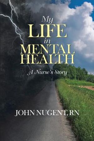 My Life in Mental Health: A Nurse's Story image number 0