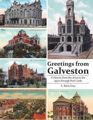 Greetings from Galveston: A History from the 1870s to the 1950s through Post Cards image number 0