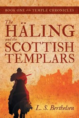 The H&auml;ling and the Scottish Templars: Book One of the Temple Chronicles image number 0