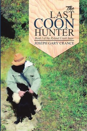 The Last Coon Hunter: Book I of the Ryland Creek Saga image number 0