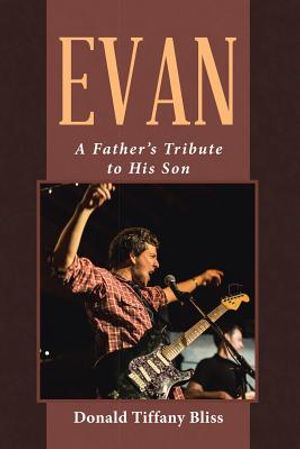 Evan: A Father's Tribute to His Son image number 0