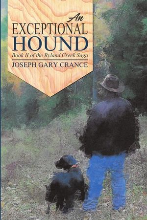 An Exceptional Hound: Book II of the Ryland Creek Saga image number 0