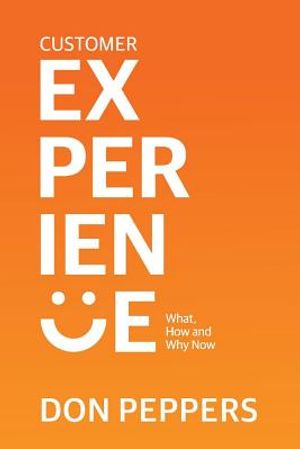 Customer Experience, Volume 1: What, How and Why Now image number 0
