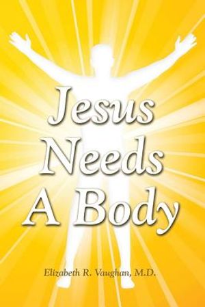Jesus Needs a Body, Volume 1 image number 0