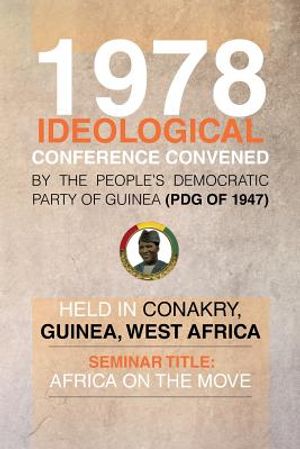 1978 Ideological Conference Convened by the People's Democratic Party of Guinea (Pdg) Held in Conakry, Guinea, West Africa: Seminar Title: Africa on T image number 0