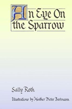 An Eye on the Sparrow: The Bird Lover's Bible image number 0