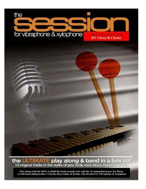 The Session For Vibraphone & Xylophone with MP3s: The Ultimate Modern Play along & Band Music in One Set image number 0
