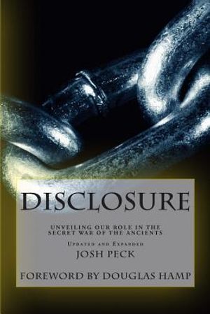 Disclosure: Unveiling Our Role in the Secret War of the Ancients image number 0
