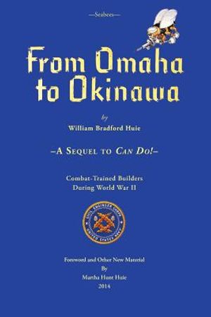 Seabees, From Omaha To Okinawa: A Sequel to Can Do! image number 0