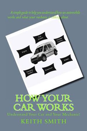 How Your Car Works: Understand Your Car and Your Mechanic! image number 0