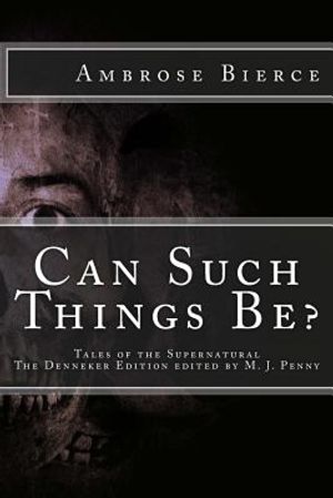 Can Such Things Be: Tales of the Supernatural image number 0