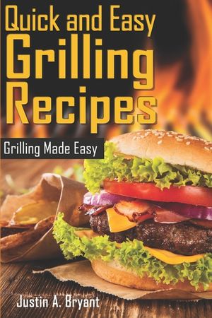 Quick and Easy Grilling Recipes image number 0